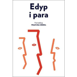 Edyp i para. Zbiór esejów o psychoanalitycznej terapii