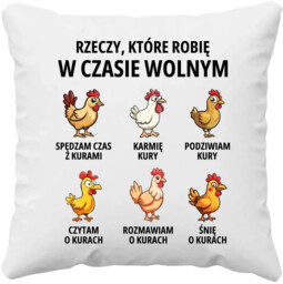 Rzeczy które robię w czasie wolnym - kury