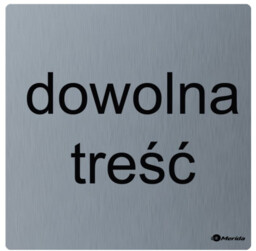 Oznaczenie DOWOLNEJ TREŚCI ze stali matowej grawer laserowy