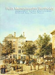 Felix Mendelssohn Bartholdy AUSGEWAHLTE LEICHTE KLAVIERSTUCKE - SELECTED