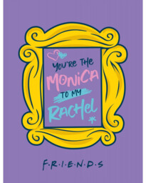 Koc Friends - Monica to my (Moja) Rachel