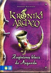ZAGINIONY KLUCZ DO ASGARDU KRONIKI ARCHEO 6 Agnieszka