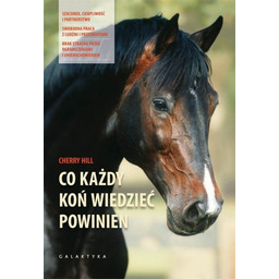Galaktyka Książka CO KAŻDY KOŃ WIEDZIEĆ POWINIEN -