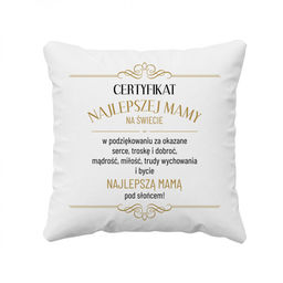 Certyfikat najlepszej mamy - poduszka z nadrukiem