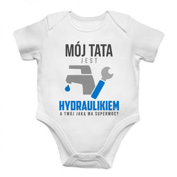 Mój tata jest hydraulikiem - body dziecięce