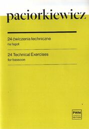 24 ĆWICZENIA TECHNICZNE NA FAGOT SOLO Ryszard Paciorkiewicz