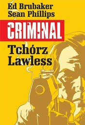 CRIMINAL T.1 TCHóRZ/LAWLESS - ED BRUBAKER,