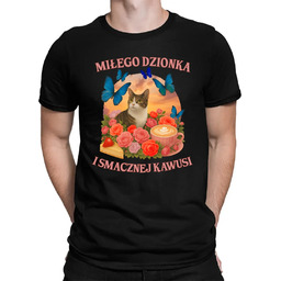 Miłego dzionka i smacznej kawusi - męska koszulka