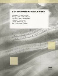 SUITA KURPIOWSKA NA SKRZYPCE I FORTEPIAN Szymanowski-Padlewski