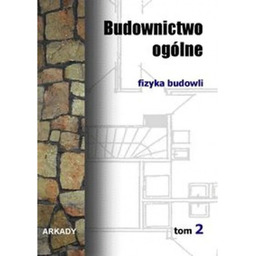 Budownictwo ogólne Tom 2 Fizyka budowli