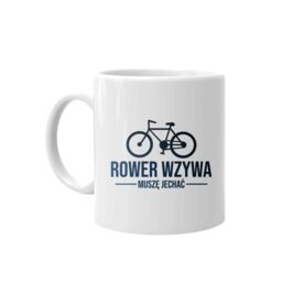 Rower wzywa, muszę jechać - kubek z nadrukiem