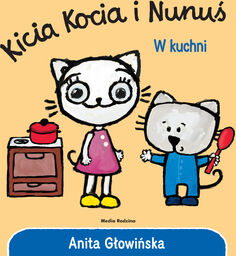 Kicia Kocia i Nunuś w kuchni, książeczka