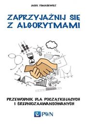 Zaprzyjaźnij się z algorytmami - przewodnik dla początkujących