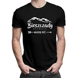 Bieszczady wzywają, muszę iść - męska koszulka