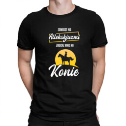 Zamiast na allekskjuzmi zabierz mnie na konie -