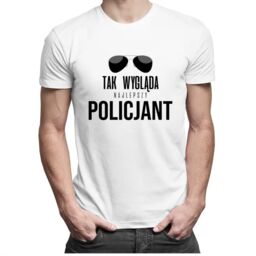 Tak wygląda najlepszy policjant - męska koszulka