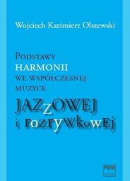 PODSTAWY HARMONII WE WSPÓŁCZESNEJ MUZYCE JAZZOWEJ I ROZRYWKOWEJ