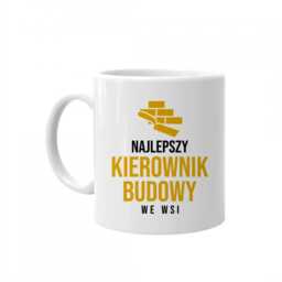 Najlepszy kierownik budowy we wsi - kubek