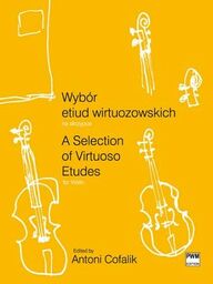 WYBÓR ETIUD WIRTUOZOWSKICH NA SKRZYPCE Antoni Cofalik