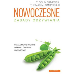 NOWOCZESNE ZASADY ODŻYWIANIA WYDANIE 2. PRZEŁOMOWE BADANIE WPŁYWU