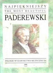 NAJPIĘKNIEJSZY PADEREWSKI NA FORTEPIAN Ignacy Jan Paderewski