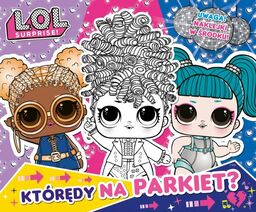 L.O.L. Surprise! Którędy na parkiet?