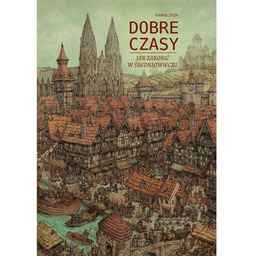 DOBRE CZASY JAK ZAROBIĆ W ŚREDNIOWIECZU