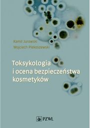 Toksykologia i ocena bezpieczeństwa kosmetyków