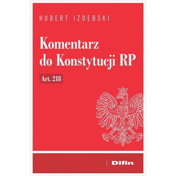 Komentarz do Konstytucji RP art. 218