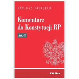 Komentarz do Konstytucji RP art. 40