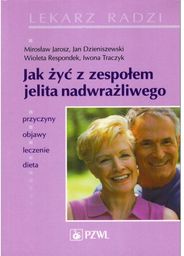 Jak żyć z zespołem jelita nadwrażliwego NOWA