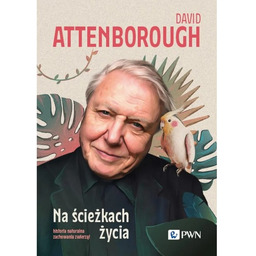 Na ścieżkach życia Historia naturalna zachowania zwierząt