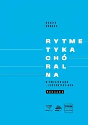 RYTMETYKA CHÓRALNA W ĆWICZENIACH I PODPOWIEDZIACH. PODRĘCZNIK Marcin