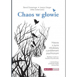 CHAOS W GŁOWIE. HISTORIE Z ŻYCIA MŁODZIEŻY