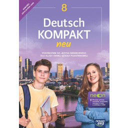 Deutsch Kompakt Neu. Język niemiecki. Podręcznik. Klasa 8.
