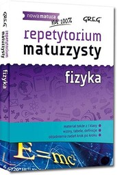 REPETYTORIUM MATURZYSTY - FIZYKA GREG - ELżBIETA SENDERSKA