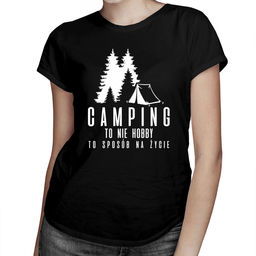 Camping to nie hobby, to sposób na życie