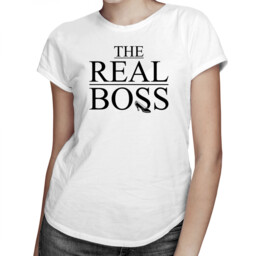 The real boss - damska koszulka na prezent