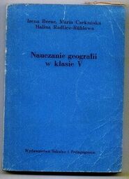 Irena Berne, Maria Czekańska, Halina Radlicz-Ruhlowa NAUCZANIE GEOGRAFII