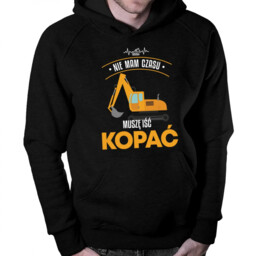 Nie mam czasu, muszę iść kopać - męska