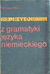 REPETYTORIUM Z JĘZYKA NIEMIECKIEGO Stanisław Bęza