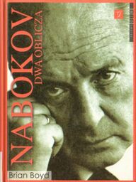 NABOKOV. DWA OBLICZA Brian Boyd