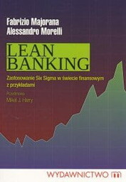 Lean Banking Zastosowanie Six Sigma w świecie finansowym