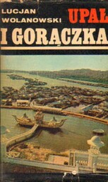 UPAŁ I GORĄCZKA Lucjan Wolanowski