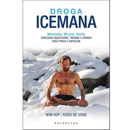 Droga Icemana. Metoda Wima Hofa. Ćwiczenia oddechowe, trening