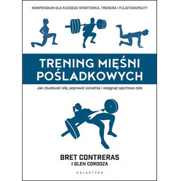 Trening mięśni pośladkowych. Jak zbudować siłę, poprawić sylwetkę
