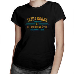Jazda konna to nie hobby - to sposób