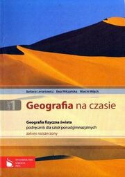 GEOGRAFIA NA CZASIE. PODRĘCZNIK DLA SZKÓŁ PONADGIMNAZJALNYCH. ZAKRES