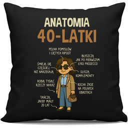 Anatomia 40-latki - czarna poduszka na prezent