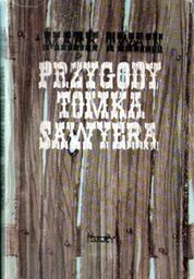 PRZYGODY TOMKA SAWYERA Mark Twain
